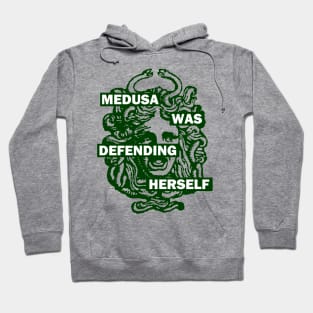 Medusa Was Defending Herself Hoodie